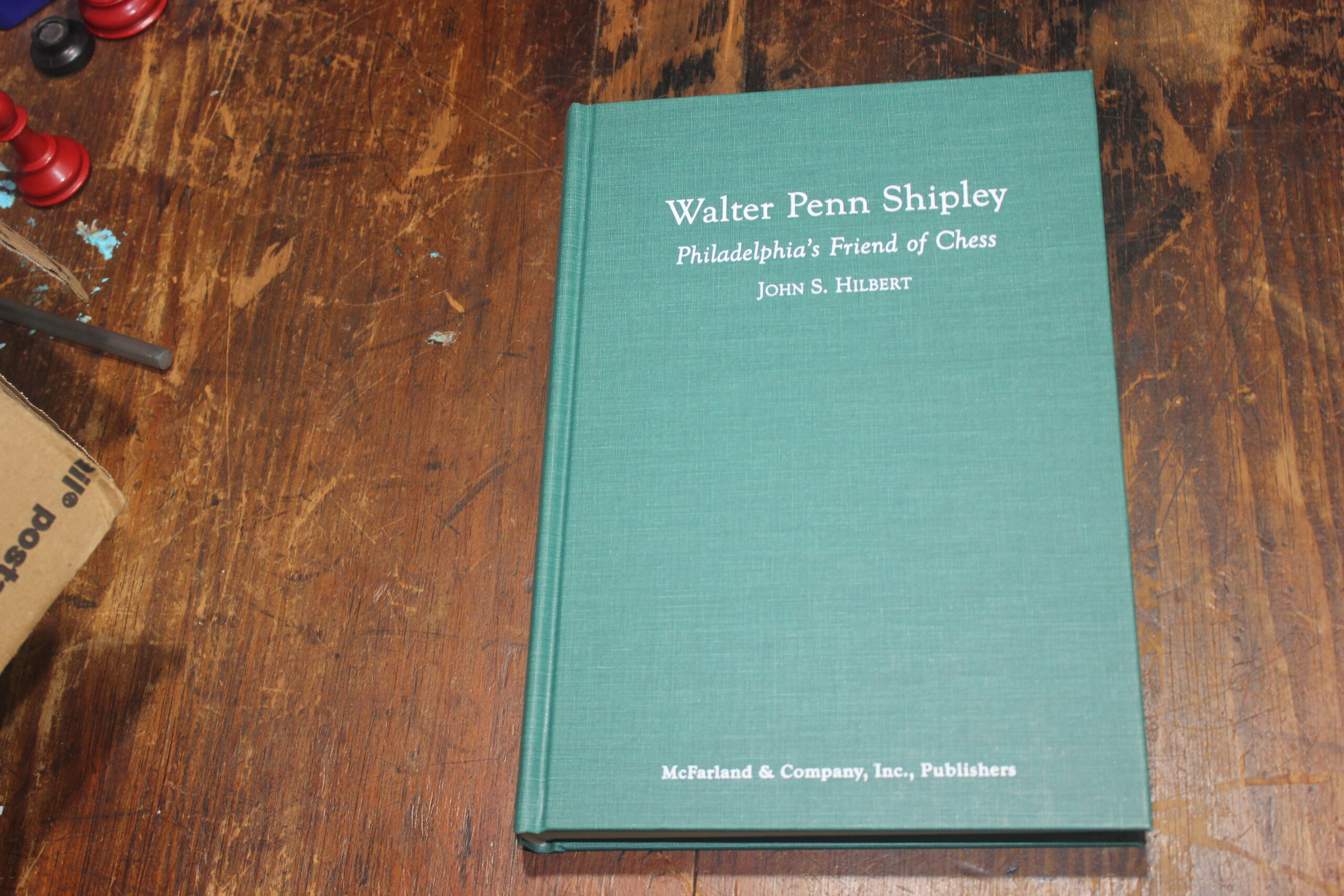 Walter Penn Shipley Philadelphia’s Friend of Chess by John S. Hilbert