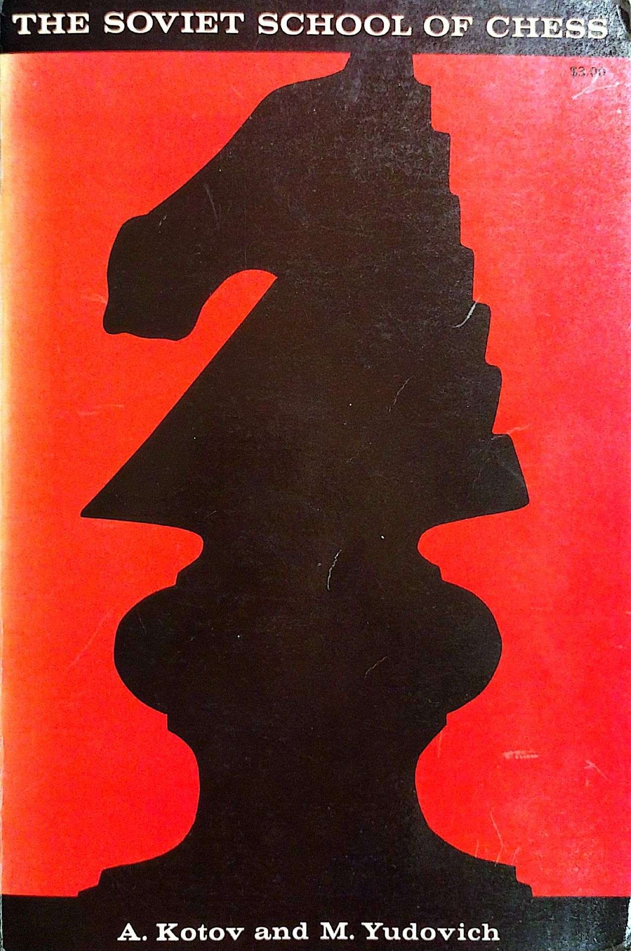 The Soviet School of Chess by Alexander Kotov and Mikhail Yudovich
