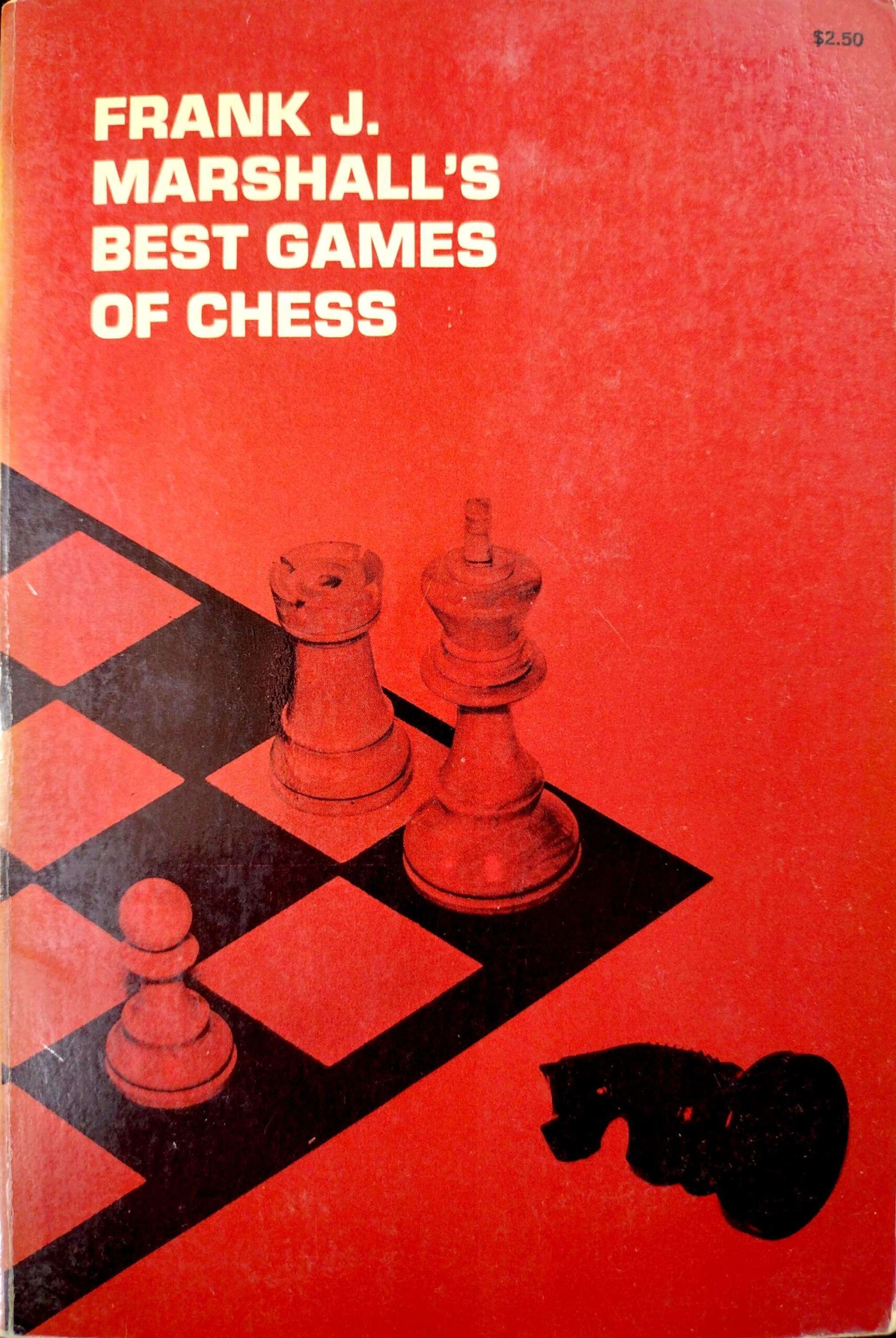 Marshall’s Best Games of Chess by Frank J. Marshall