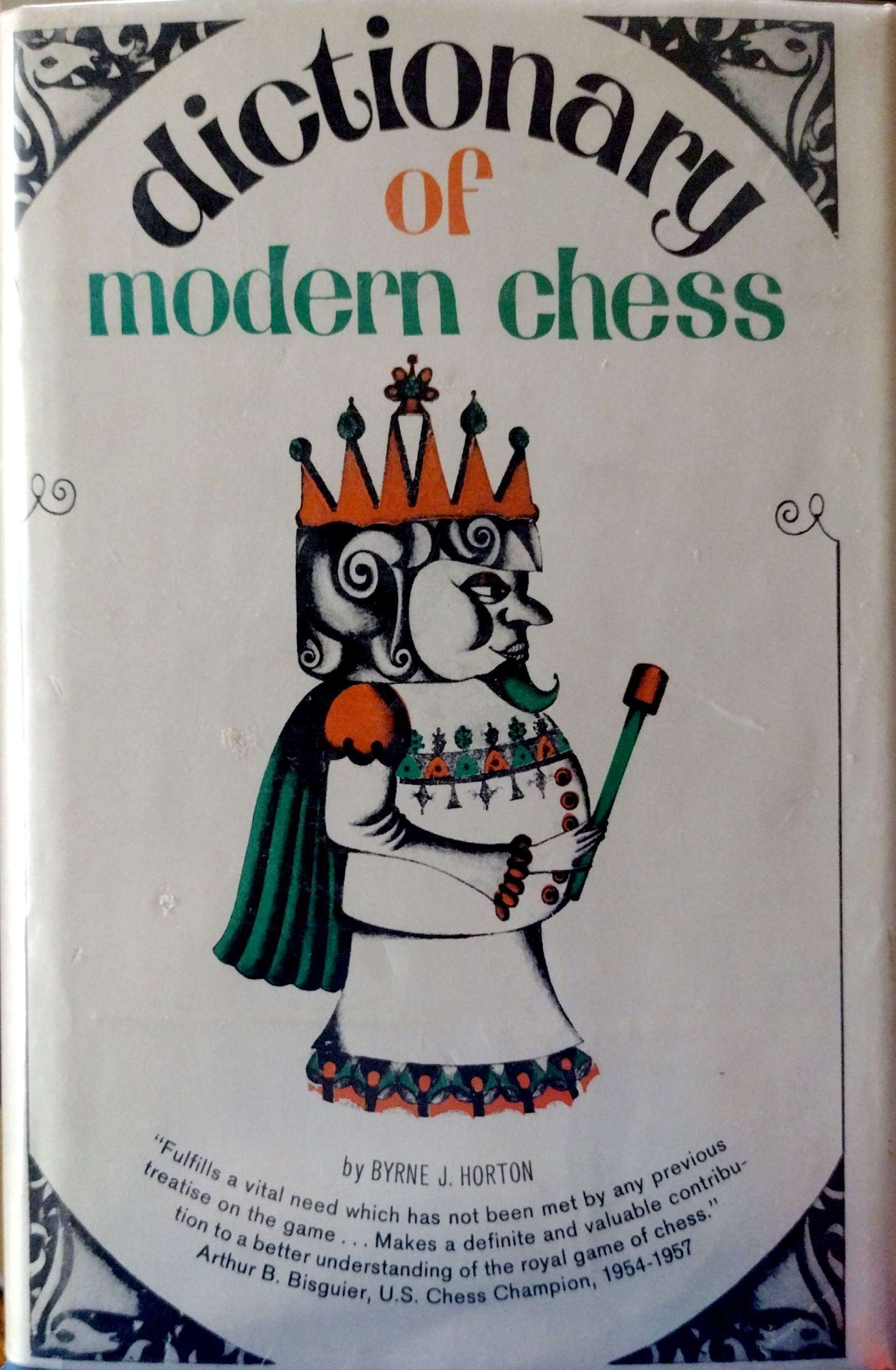 Dictionary of Modern Chess by Byrne J. Horton