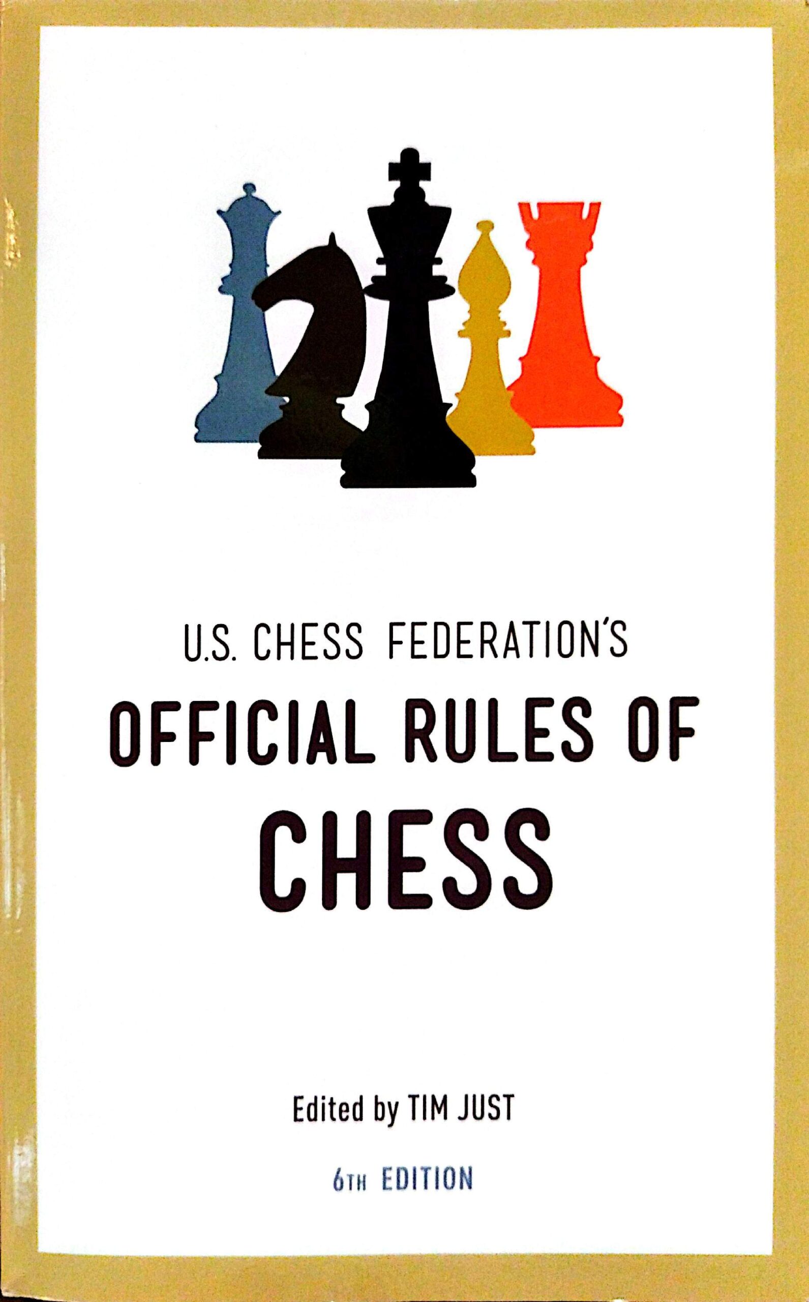 US Chess Federation’s Official Rules of Chess, edited by Tim Just