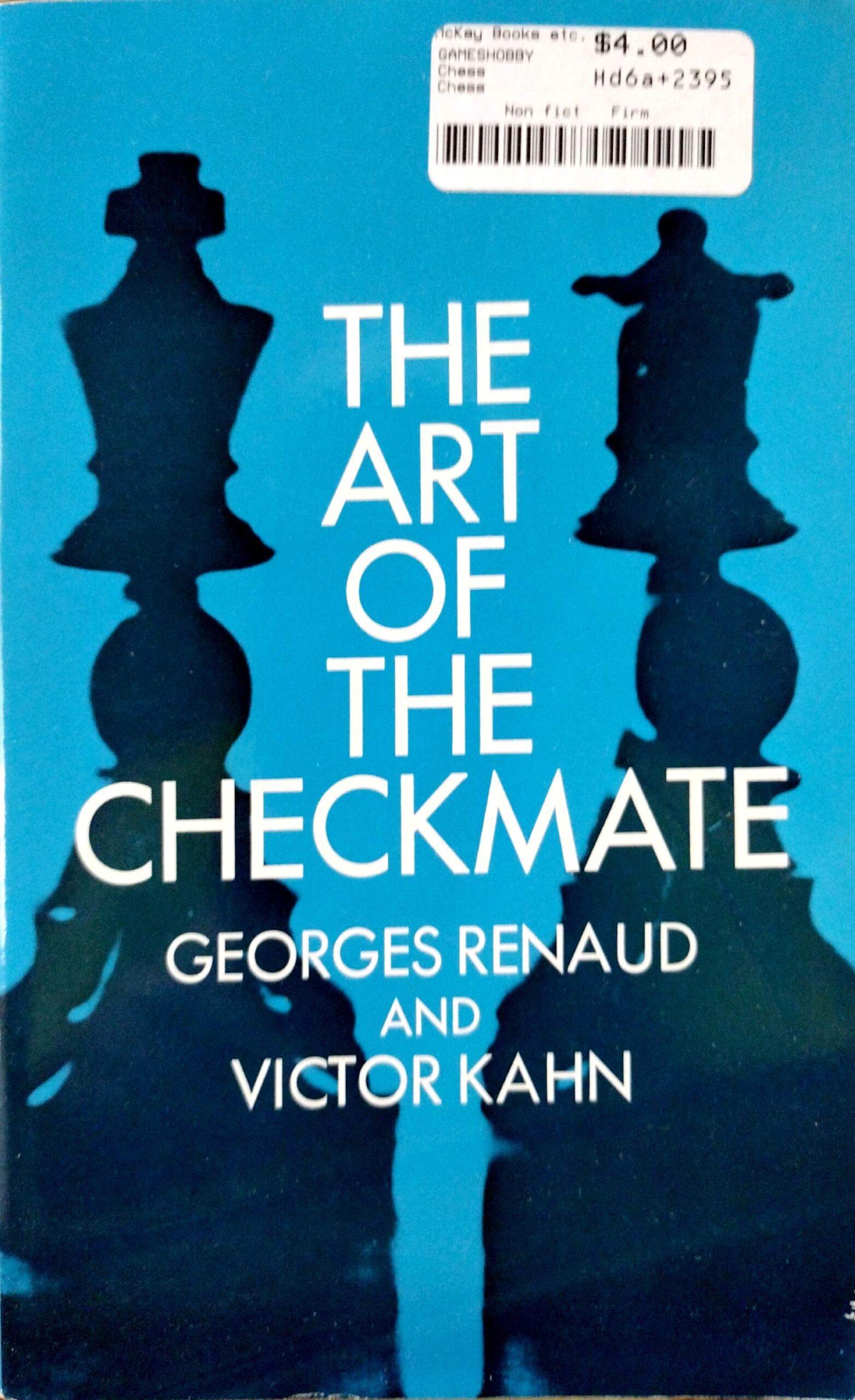 The Art of the Checkmate by Georges Renaud and Victor Kahn