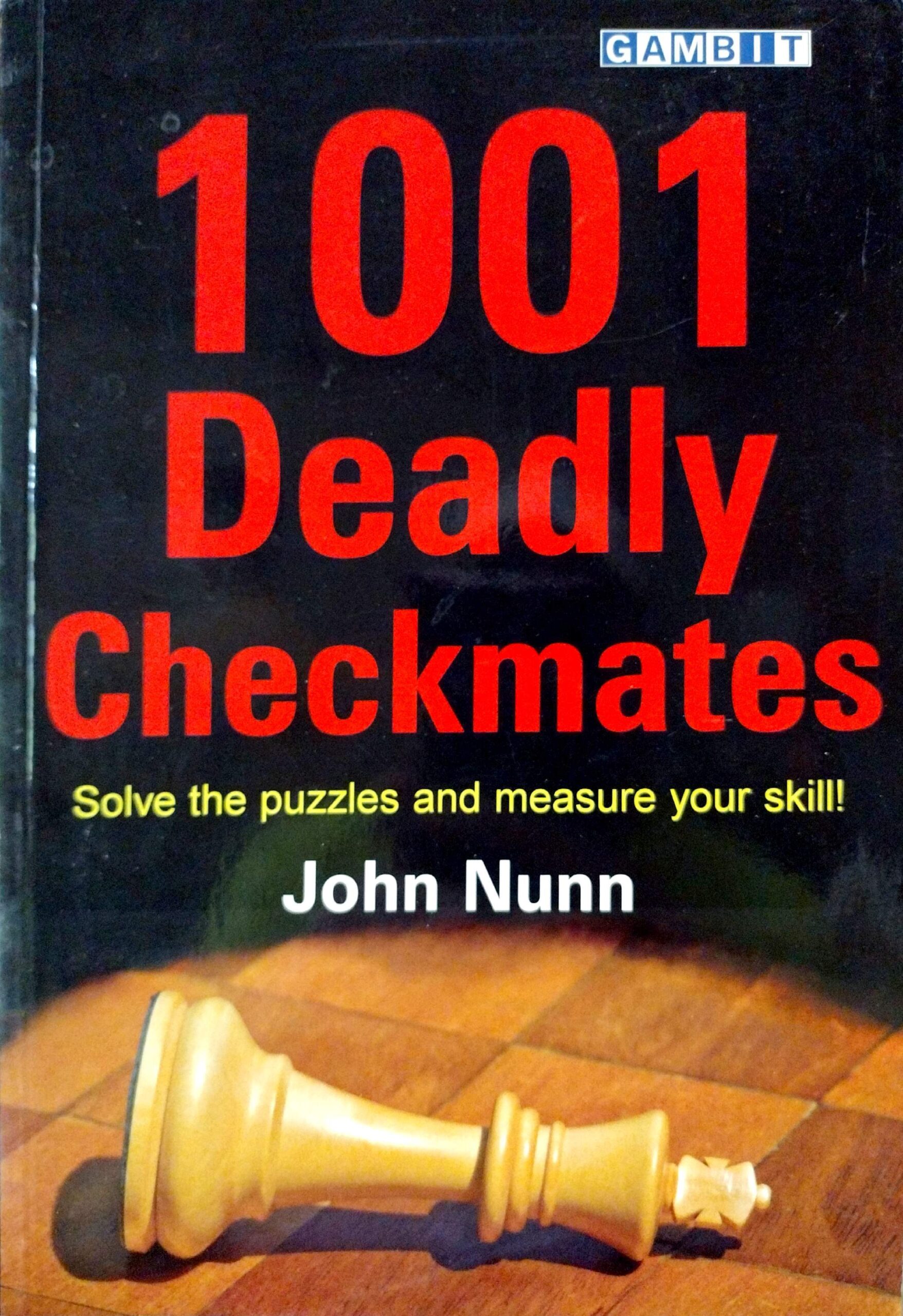 1001 Deadly Checkmates by John Nunn