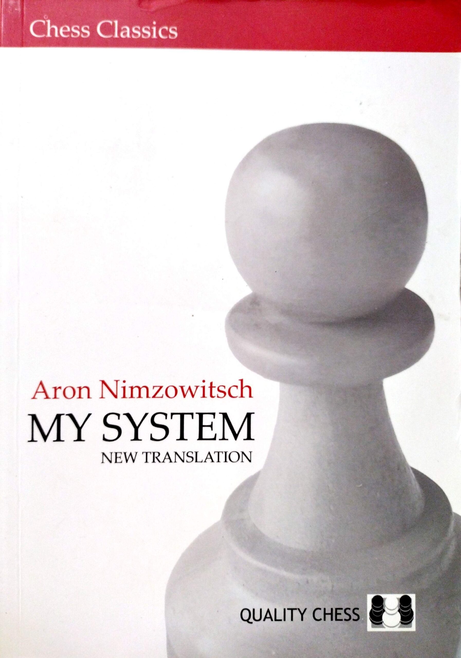 My System by Aron Nimzowitsch